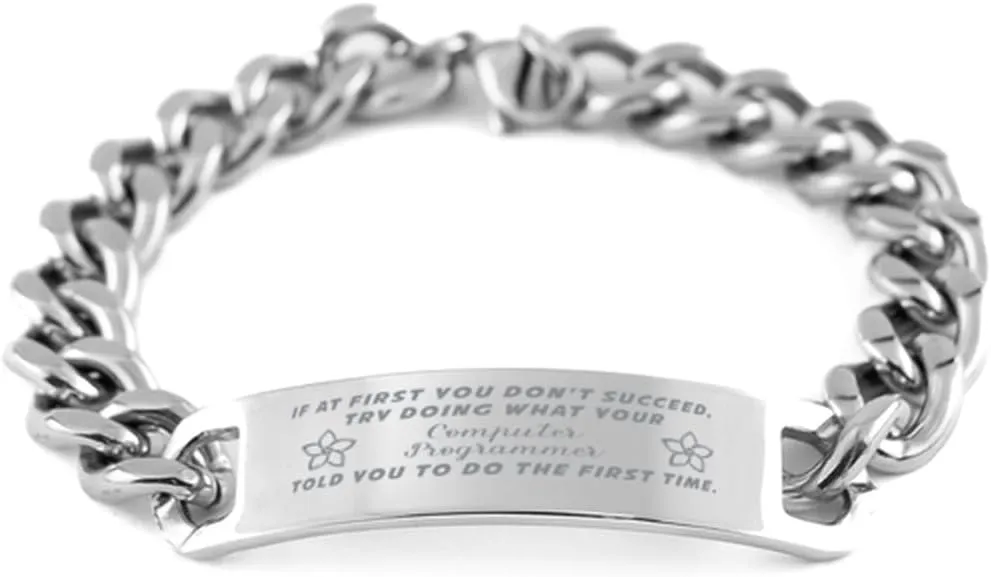 Computer Programmer Bracelet, If at first you don't succeed, try doing what your athletic trainer told you to do the first time., Cuban Link Chain Necklace, Computer Programmer Gifts