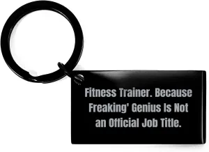 Gifts from Men, Funny Fitness Trainer Keychain, Inspirational Quote, Black Stainless Steel, Perfect Father's Day Unique Gifts for Fitness Trainers