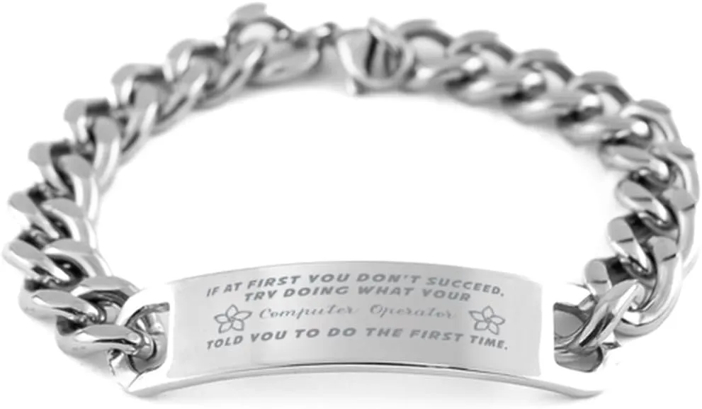 GIFTVILLE & SURPRISE Computer Operator Bracelet, If at first you don't succeed, try doing what your athletic trainer told you to do the first time., Cuban Link Chain Necklace, Computer Operator Gifts