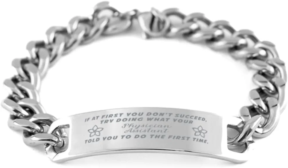 Physician Assistant Bracelet, If at first you don't succeed, try doing what your athletic trainer told you to do the first time., Cuban Link Chain Necklace, Physician Assistant Gifts